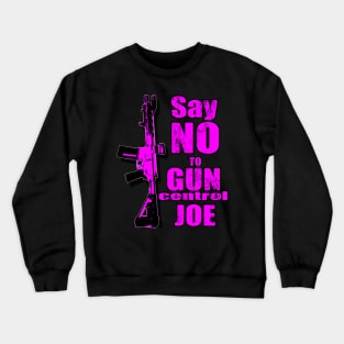 2024 Election Pink Say No To Gun Control Joe Crewneck Sweatshirt